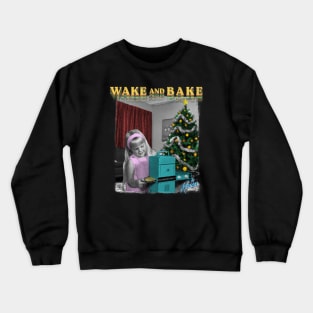 Wake And (easy)Bake Crewneck Sweatshirt